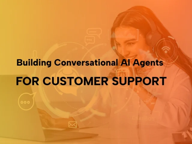 building conversational AI agent for customer support