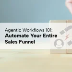 Automate Your Entire Sales Funnel