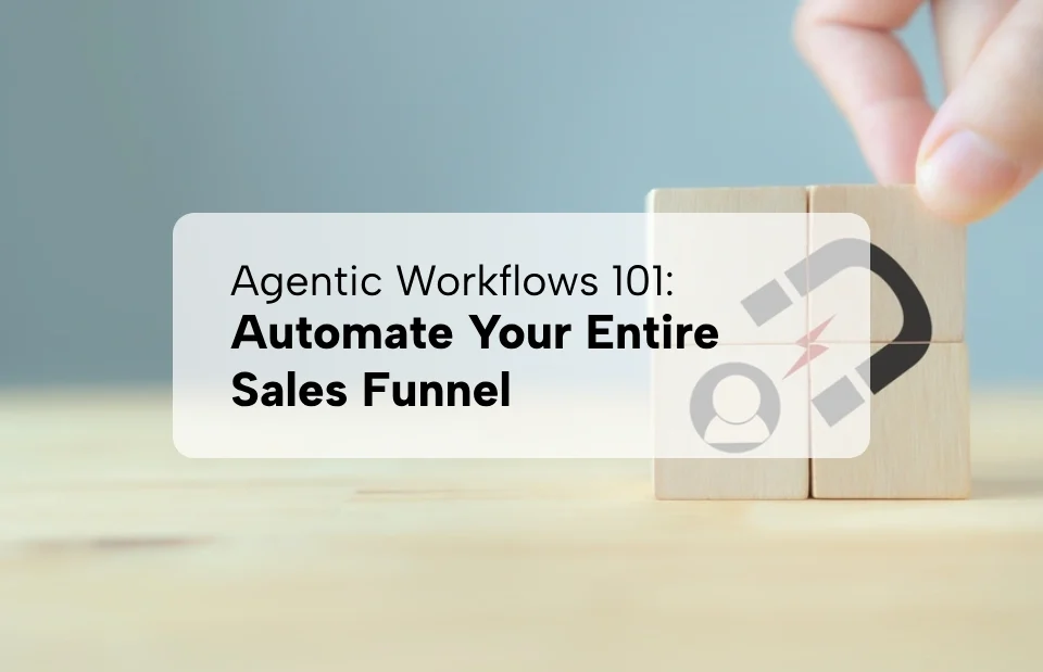 Automate Your Entire Sales Funnel