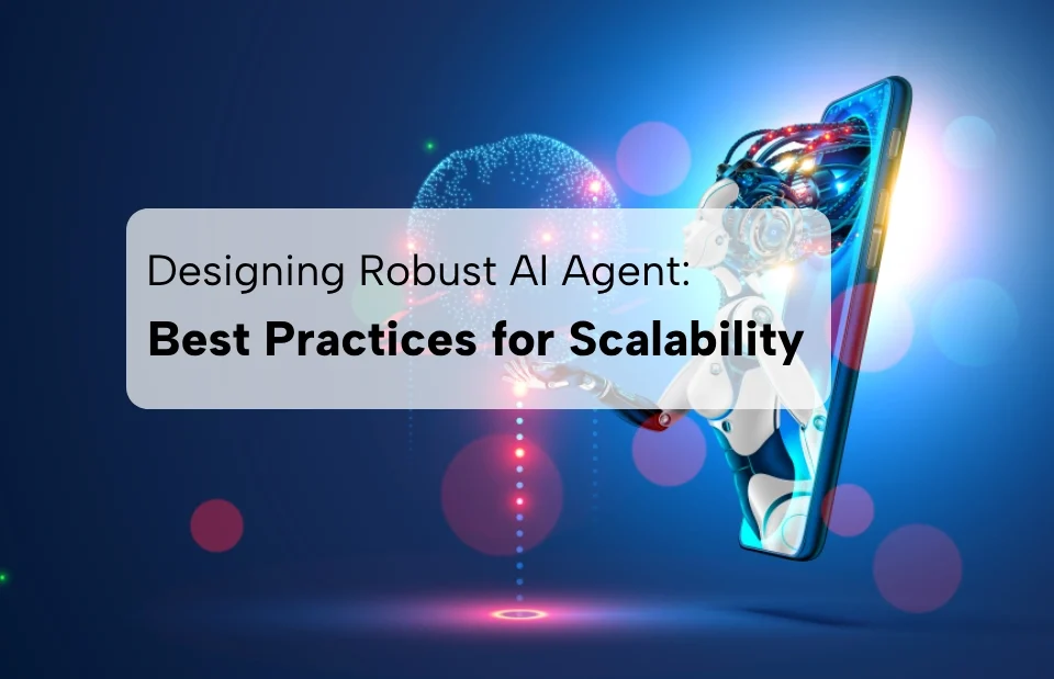 Designing Robust AI Agent: Best practices
